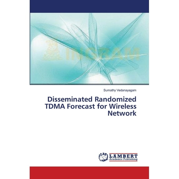 Disseminated Randomized TDMA Forecast for Wireless Network (Paperback)