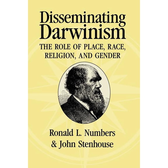 Disseminating Darwinism: The Role of Place, Race, Religion, and Gender, (Paperback)