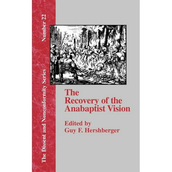 Dissent and Nonconformity: The Recovery of the Anabaptist Vision (Hardcover)