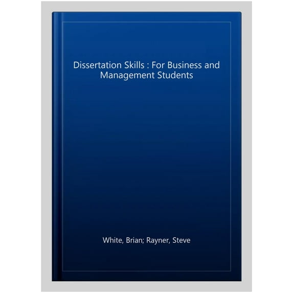 Dissertation Skills Steve Rayner,Brian White (Paperback)