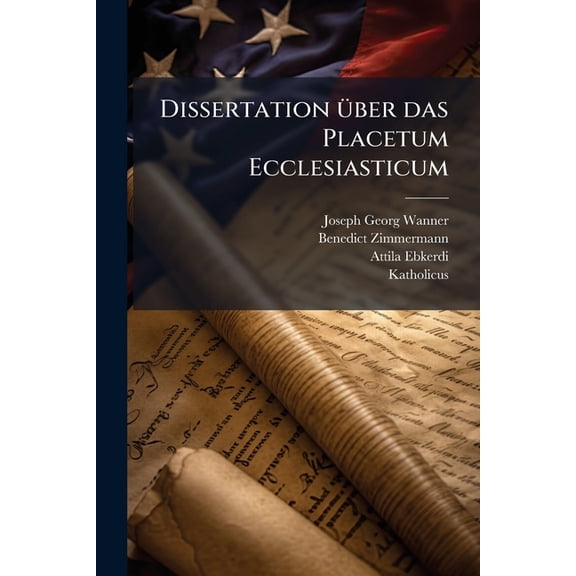 Dissertation ber das Placetum Ecclesiasticum (Paperback)