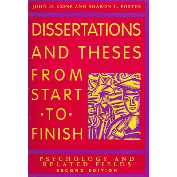 Dissertations And Theses from Start to Finish