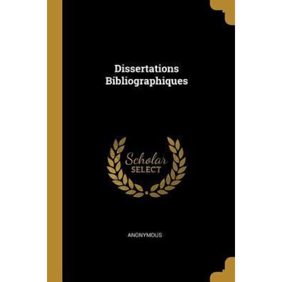 Dissertations Bibliographiques Paperback