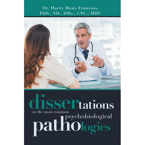 Dissertations on the Most Common Psychobiological Pathologies (Paperback)