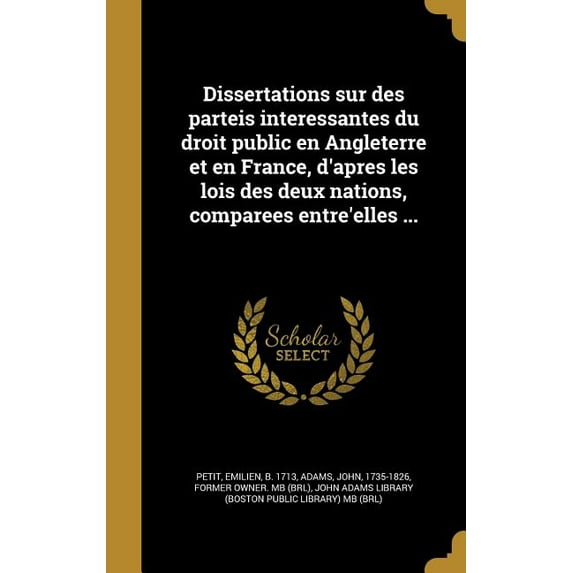 Dissertations sur des parteis interessantes du droit public en Angleterre et en France, d'apres les lois des deux nations, comparees entre'elles ... (Hardcover)