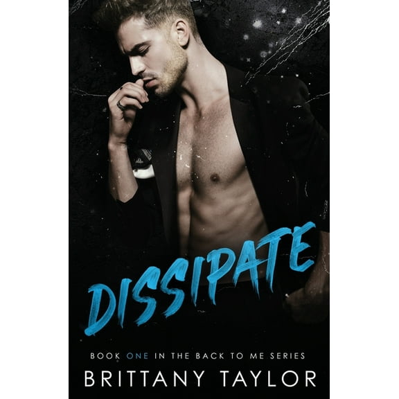 Dissipate: A Back to Me Novella (A Back to Me Series)
