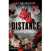 Distance Directo Al Coraz n / Distance Beneath the Mask, Paperback