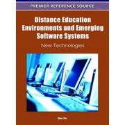 Distance Education Environments and Emerging Software Systems New Technologies, Hardcover