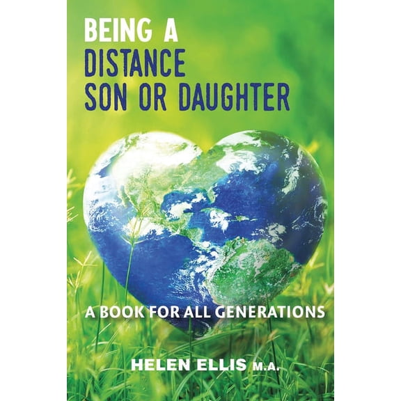 Distance Families Being a Distance Son or Daughter: A Book for ALL Generations, (Paperback)