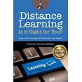 thumbnail image 1 of Distance Learning Distance Learning: Is it Right for You?: How it has changed, and what you can expect., Book 1, (Paperback), 1 of 1