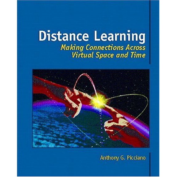 Pre-Owned Distance Learning : Making Connections Across Virtual Space and Time 9780130809001 Used