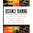 thumbnail image 1 of Distance Training: How Innovative Organizations Are Using Technology to Maximize Learning and Meet Business Objectives, (Paperback), 1 of 1