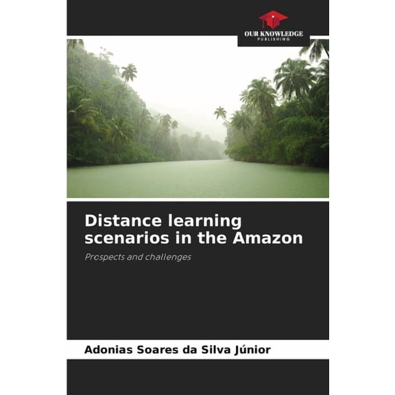 Distance learning scenarios in the Amazon, (Paperback)
