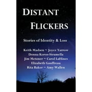 Distant Flickers Stories of Identity & Loss, Paperback