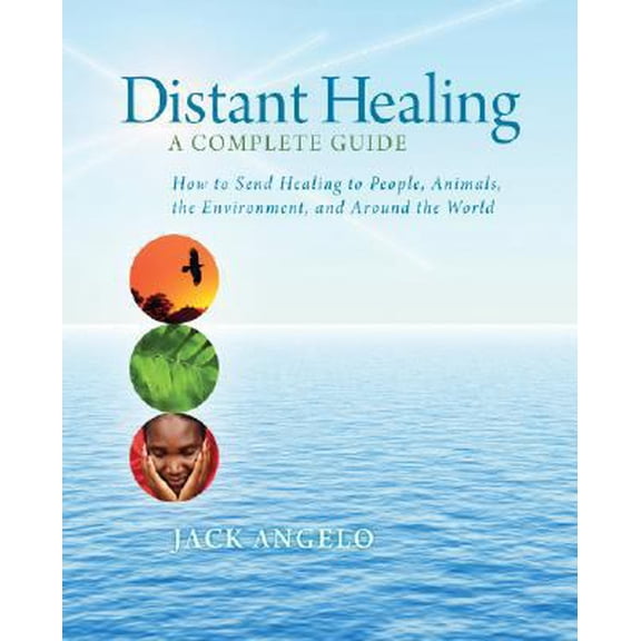 Pre-Owned Distant Healing: A Complete Guide (Paperback) 1591796083 9781591796084