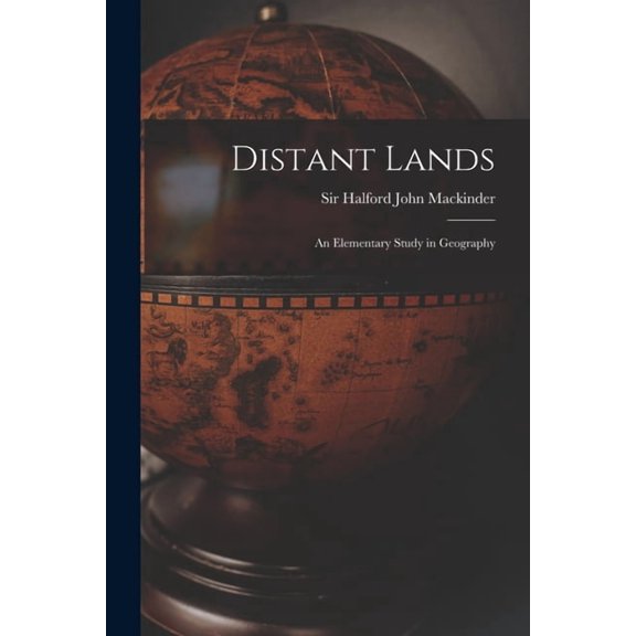 Distant Lands; an Elementary Study in Geography (Paperback)