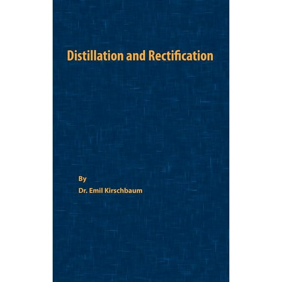 Distillation and Rectification (Hardcover)