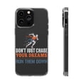 thumbnail image 1 of DistinctInk Clear Case for Apple iPhone 13 PRO (6.1" Screen) - Don't Chase Dreams Run Them Down, 1 of 9