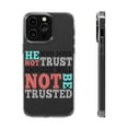 thumbnail image 1 of DistinctInk Clear Case for Apple iPhone 13 PRO (6.1" Screen) - He Who Does Not Trust Will Not Be Trusted, 1 of 9