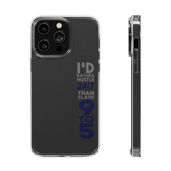 DistinctInk Clear Hybrid Case for Apple iPhone 13 Pro (6.1" Screen) - Rather Hustle 24/7 Than Slave 9 to 5 - Lightweight Grip