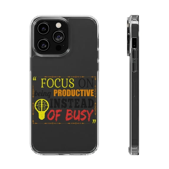 DistinctInk Clear Hybrid Case for Apple iPhone 13 Pro Max (6.7" Screen) - Focus On Being Productive Instead Of Busy - Shockproof Protection