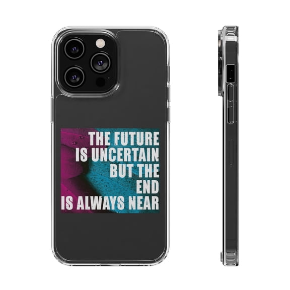 DistinctInk Clear Hybrid Case for Apple iPhone 13 Pro Max (6.7" Screen) - Future Uncertain End Always Near - Shockproof Protection