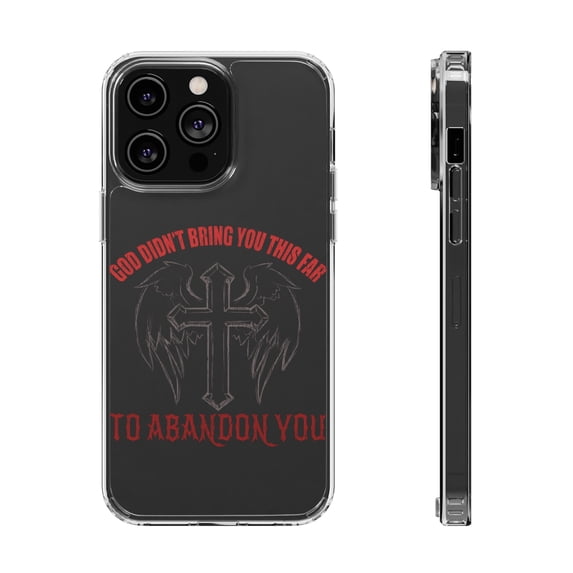 DistinctInk Clear Case for Apple iPhone 13 Pro MAX (6.7" Screen) - God Won't Abandon You