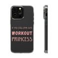 thumbnail image 1 of DistinctInk Clear Case for Apple iPhone 13 Pro MAX (6.7" Screen) - Look Cute After Workout Didn't Train Princess, 1 of 9