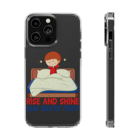 DistinctInk Clear Hybrid Case for Apple iPhone 13 Pro Max (6.7" Screen) - Rise And Shine Glad You're Mine - Shockproof Protection