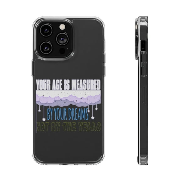 DistinctInk Clear Case for Apple iPhone 14 PRO (6.1" Screen) - Age Measured By Dreams Not Years
