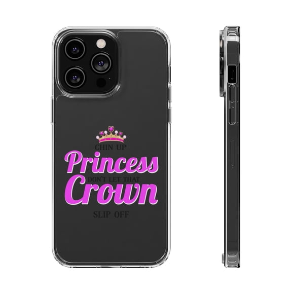 DistinctInk Clear Hybrid Case for Apple iPhone 14 Pro (6.1" Screen) - Chin Up Princess Don't Let That Crown Slip Off - Wireless Charging Compatible