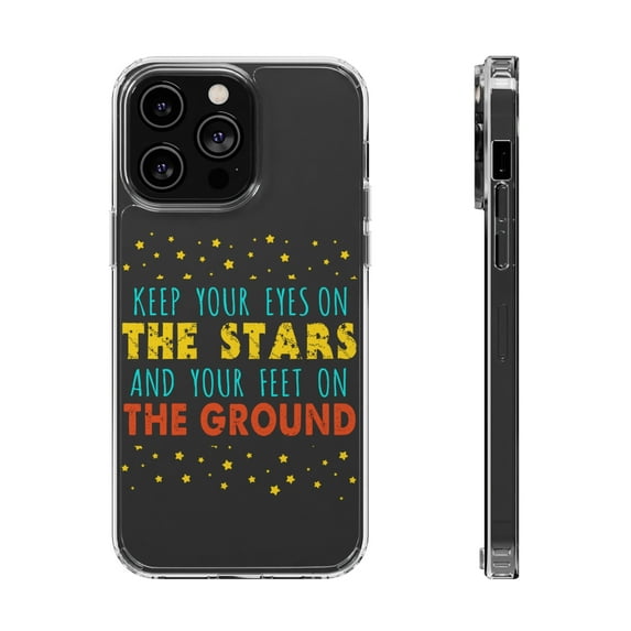 DistinctInk Clear Hybrid Case for Apple iPhone 14 Pro (6.1" Screen) - Keep Eyes On Stars And Feet On Ground - Tempered Glass Back