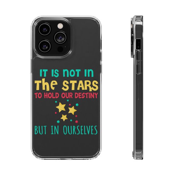 DistinctInk Clear Hybrid Case for Apple iPhone 14 Pro (6.1" Screen) - Not In Stars To Hold Destiny But In Ourselves - Lightweight Grip