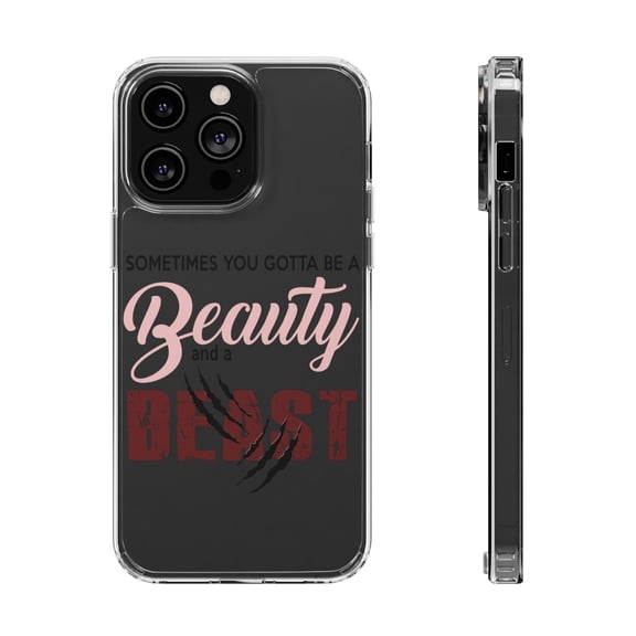 DistinctInk Clear Hybrid Case for Apple iPhone 14 Pro (6.1" Screen) - Sometimes You Gotta be a Beauty & A Beast - Tempered Glass Back