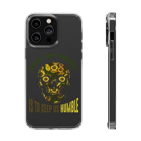 DistinctInk Clear Case for Apple iPhone 14 PRO (6.1" Screen) - Struggle Keep Us Humble