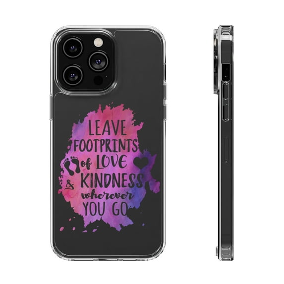 DistinctInk Clear Case for Apple iPhone 14 Pro MAX (6.7" Screen) - Leave Footprints Of Love And Kindness