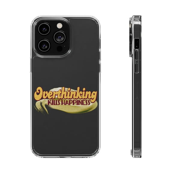 DistinctInk Clear Case for Apple iPhone 14 Pro MAX (6.7" Screen) - Overthinking Kills Happiness