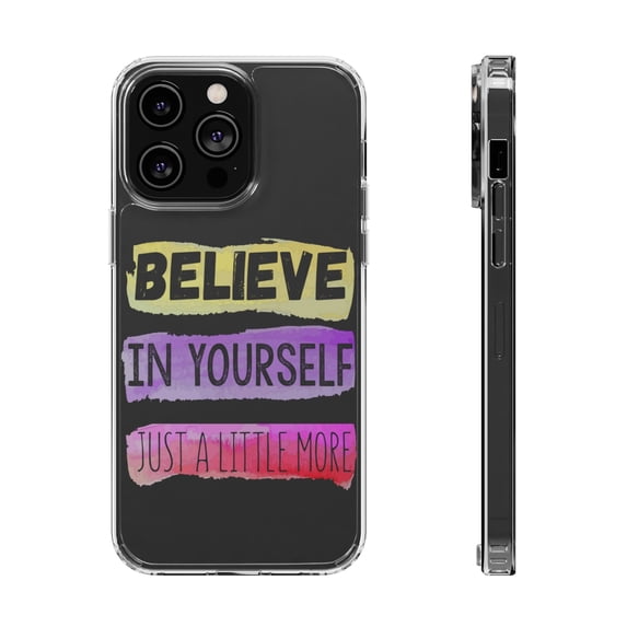 DistinctInk Clear Case for Apple iPhone 15 (6.1" Screen) - Believe In Yourself