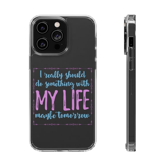 DistinctInk Clear Hybrid Case for Apple iPhone 15 (6.1" Screen) - Do Something With My Life Maybe Tomorrow - Lightweight Grip