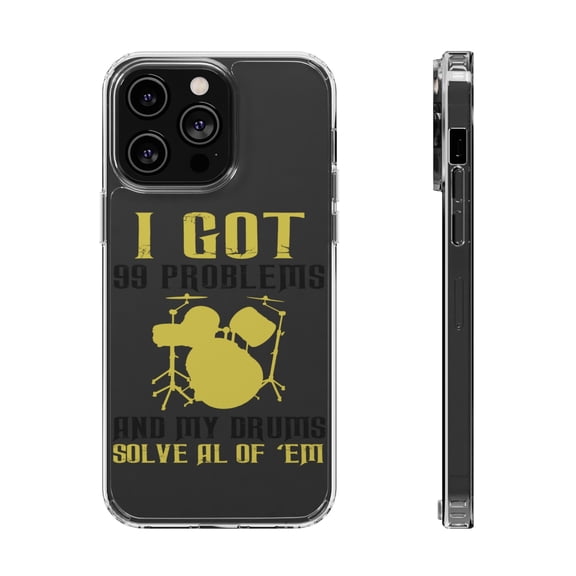 DistinctInk Clear Hybrid Case for Apple iPhone 15 (6.1" Screen) - Got 99 Problems & My Drums Solve 'Em - Shockproof Protection