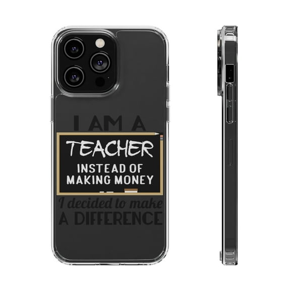DistinctInk Clear Hybrid Case for Apple iPhone 15 (6.1" Screen) - I Am A Teacher Make Difference Not Money - Wireless Charging Compatible
