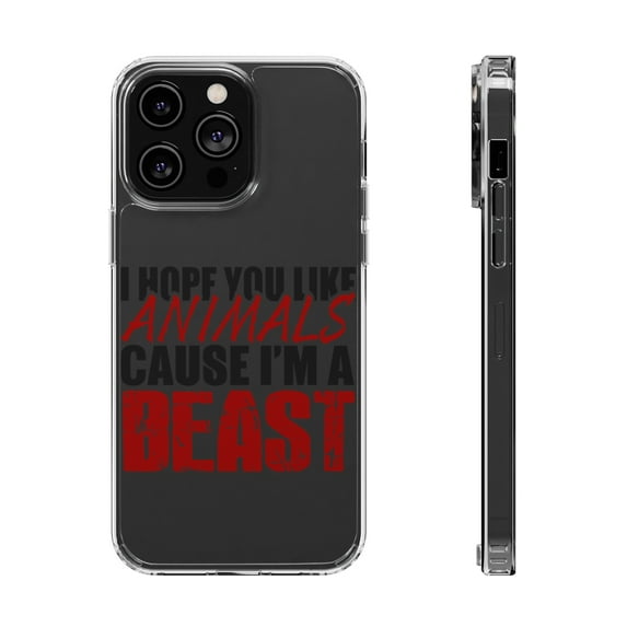 DistinctInk Clear Hybrid Case for Apple iPhone 15 (6.1" Screen) - I Hope You Like Animals Cause I'm A Beast - Slim Profile Design
