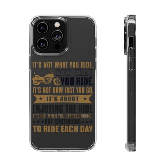 DistinctInk Clear Hybrid Case for Apple iPhone 15 (6.1" Screen) - Not What Your Ride, That You Ride Motorcycle - Lightweight Grip