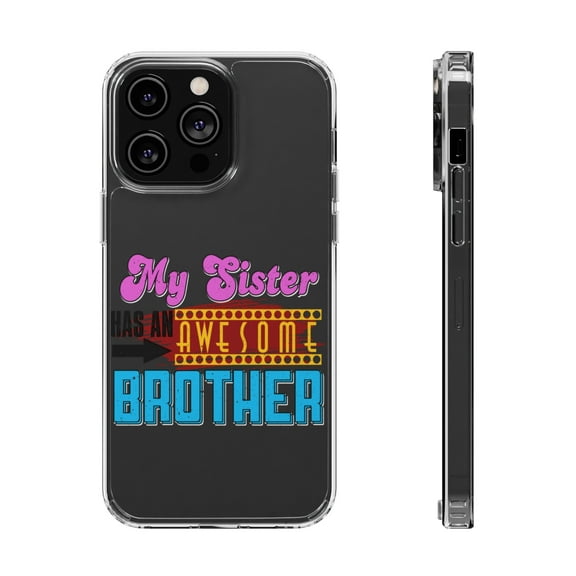 DistinctInk Clear Hybrid Case for Apple iPhone 15 (6.1" Screen) - Sister Has Awesome Brother - Wireless Charging Compatible