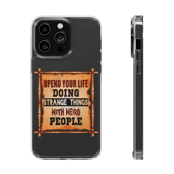 DistinctInk Clear Hybrid Case for Apple iPhone 15 (6.1" Screen) - Spend Life Doing Strange Things Weird People - Tempered Glass Back