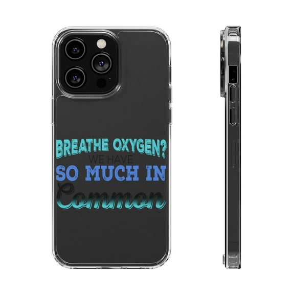 DistinctInk Clear Hybrid Case for Apple iPhone 15 Plus (6.7" Screen) - Breathe Oxygen? We Have So Much In Common - Tempered Glass Back