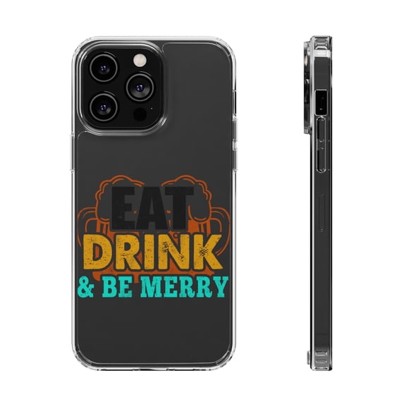 DistinctInk Clear Hybrid Case for Apple iPhone 15 Plus (6.7" Screen) - Eat Drink Be Merry - Wireless Charging Compatible