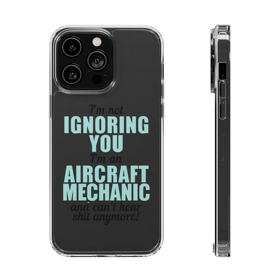 DistinctInk Clear Case for Apple iPhone 15 PLUS (6.7" Screen) - I'm Not Ignoring You Aircraft Mechanic Can't Hear
