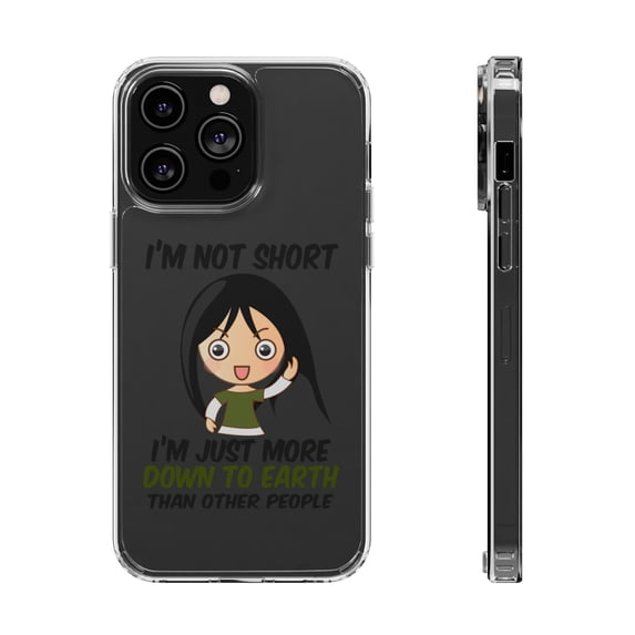DistinctInk Clear Hybrid Case for Apple iPhone 15 Plus (6.7" Screen) - I'm Not Short I'm Just More Down to Earth - Tempered Glass Back