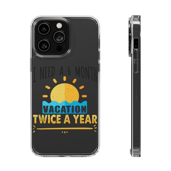DistinctInk Clear Hybrid Case for Apple iPhone 15 Plus (6.7" Screen) - Need 6 Month Vacation Twice A Year - Raised Bezel Screen Guard